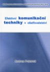 Efektivní komunikační techniky v ošetřovatelství