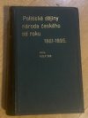 Politické dějiny národa českého od roku 1861 až do nastoupení ministerstva Badenova r. 1895