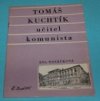 Tomáš Kuchtík - učitel komunista