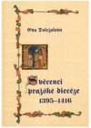 Svěcenci pražské diecéze 1395-1416