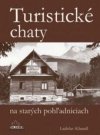 Turistické chaty na starých pohľadniciach