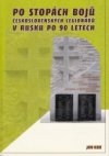 Po stopách bojů československých legionářů v Rusku po 90 letech