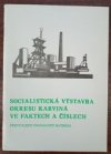 Socialistická výstavba okresu Karviná ve faktech a číslech
