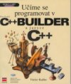 Učíme se programovat v Borland C++ Builder a jazyce C++