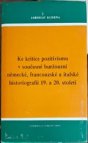 Ke kritice pozitivismu v současné buržoazní německé, francouzské a italské historiografii 19. a 20. století