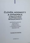 Člověk, hodnoty a dynamika středověké společnosti
