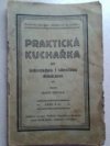 Praktická kuchařka pro jednoduchou i zámožnou domácnost