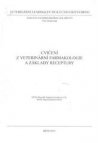 Cvičení z veterinární farmakologie a základy receptury
