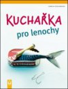 Kuchařka pro lenochy