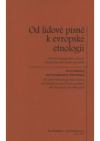 Od lidové písně k evropské etnologii