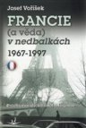 Francie a věda v nedbalkách 1967-1997