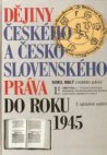 Dějiny českého a československého práva do roku 1945