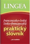 Francouzsko-český, česko-francouzský praktický slovník