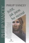 Ježíš, jak jsem ho neznal