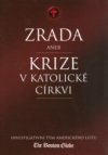 Zrada, aneb, Krize v katolické církvi