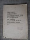 Základní požadavky ze středoškolské matematiky pro studium na vysokých školách technického směru