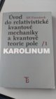 Úvod do relativistické kvantové mechaniky a kvantové teorie pole