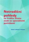 Netradiční pohledy na kvalitu života osob se speciálními potřebami