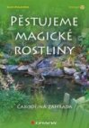 Pěstujeme magické rostliny