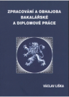 Zpracování a obhajoba bakalářské a diplomové práce