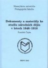 Dokumenty a materiály ke studiu národních dějin v letech 1848-1918
