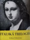 Italská trilogie.