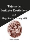  Tajemství knížete Rostislava