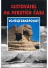 Cestovatel na perutích času Vojtěch Zamarovský