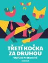 Třetí kočka za druhou