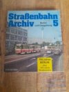 Straßenbahn Archiv Band 5 