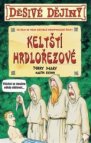 Děsivé dějiny - Keltští hrdlořezové