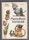 Papouškovi kamarádi