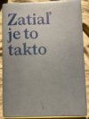 Zatial je to takto