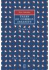 Tales of common insanity