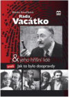 Rada Vacátko & jeho hříšní lidé, aneb, Jak to bylo doopravdy