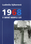 1968 v Brně nebyli lvi