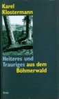 Heiteres und Trauriges aus dem Böhmerwald