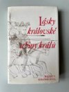 LÁSKY KRÁLOVSKÉ A SNY KRÁLŮ