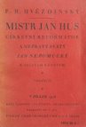 Mistr Jan Hus, církevní reformátor a nepravý svatý Jan Nepomucký