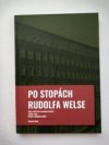 Po stopách Rudolfa Welse