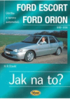 Údržba a opravy automobilů Ford Escort/Orion Limuzína/Turnier/Express