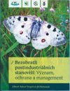 Bezobratlí postindustriálních stanovišť: význam, ochrana a management