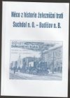 Něco z historie železniční trati Suchdol n.O. - Budišov n.B.