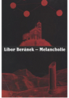 Libor Beránek - Melancholie