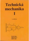 Technická mechanika I pro střední odborná učiliště a střední odborné školy