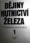 Dějiny hutnictví železa v Československu.