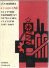 K úloze KSČ ve vývoji ekonomiky Ostravska v letech 1945-1948