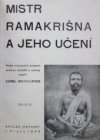 Mistr Ramakrišna, jeho učení a mystické zkušenosti.