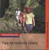 Tipy na rodinné výlety
