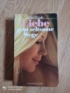 Liebe geht seltsame Wege
